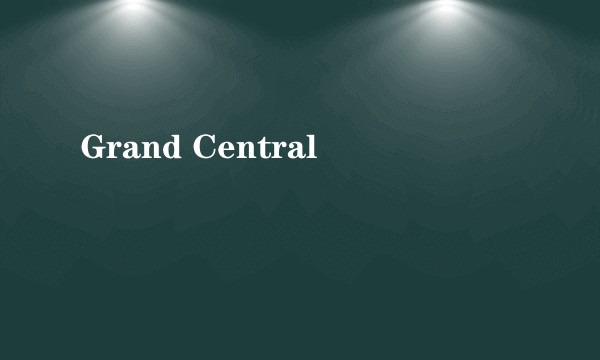 Grand Central
