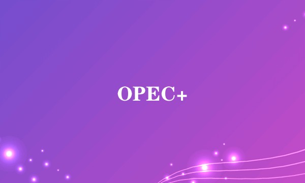 OPEC+