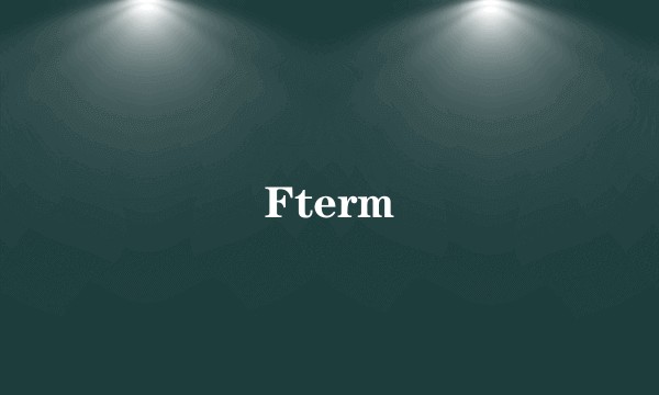 Fterm