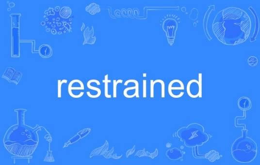 restrained