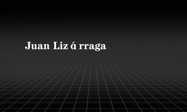 Juan Lizárraga