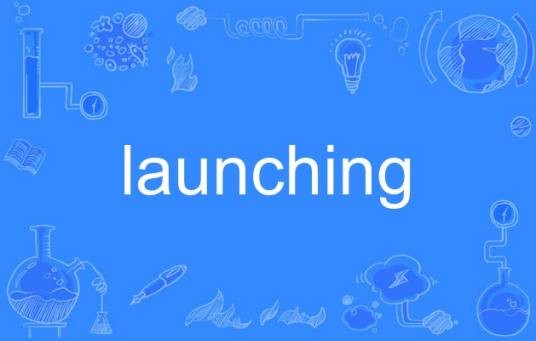 launching
