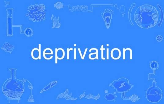 deprivation