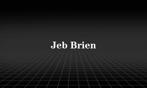 Jeb Brien