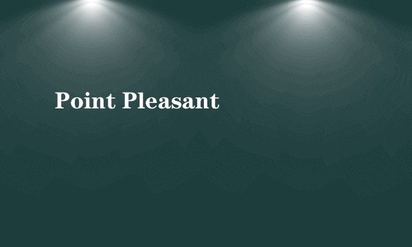 Point Pleasant