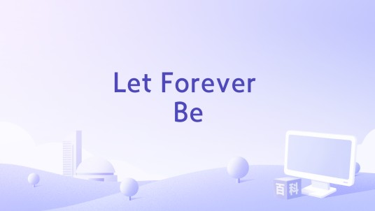 Let Forever Be