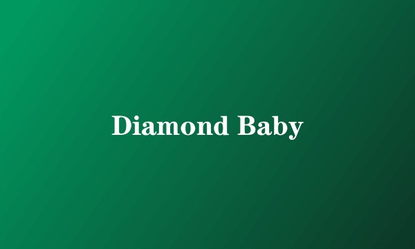 Diamond Baby