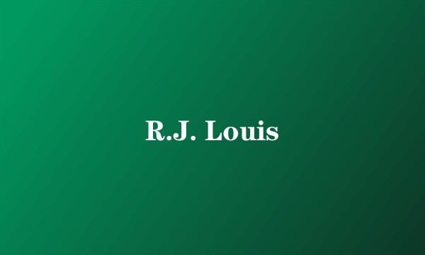 R.J. Louis