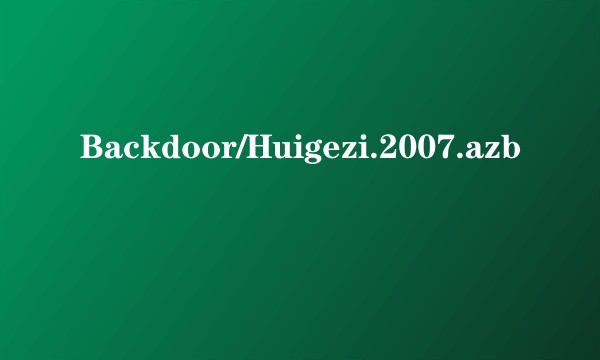 Backdoor/Huigezi.2007.azb