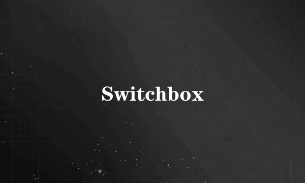 Switchbox