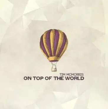 on top of the world(Tim Mcmorris演唱的歌曲)