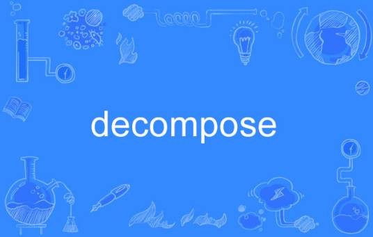 decompose